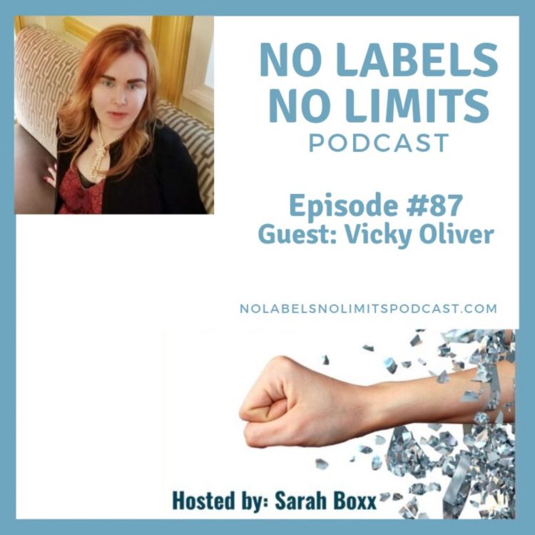 cover art for Episode 87 - No Labels, No Limits podcast with Vicky Oliver