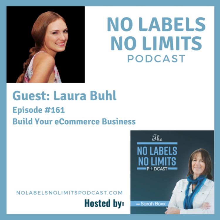 cover art for 161 - Build an eCommerce Business with Laura Buhl