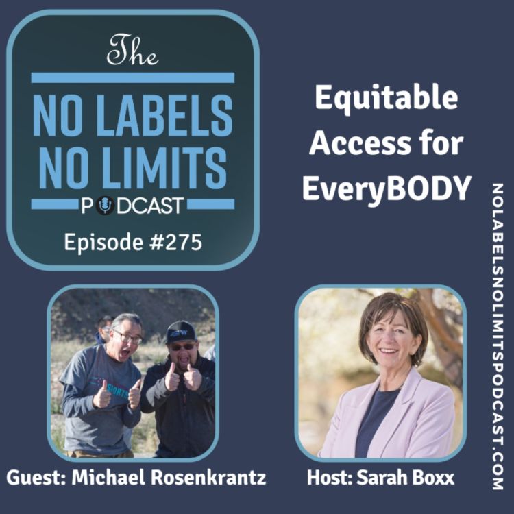 cover art for 275 - Equitable Access for EveryBODY with Michael Rosenkrantz