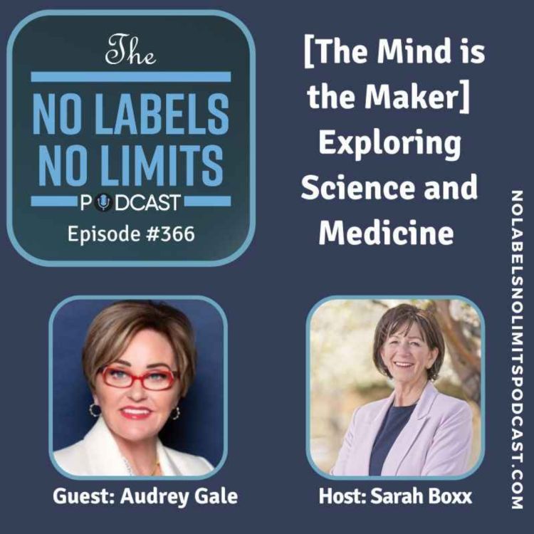 cover art for 366 - [The Mind is the Maker] Exploring Science and Medicine with Author Audrey Gale