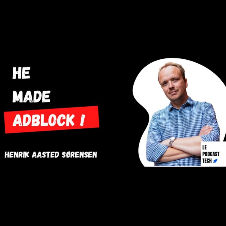 cover art for Creator of Adblock : Henrik Aasted Sørensen 