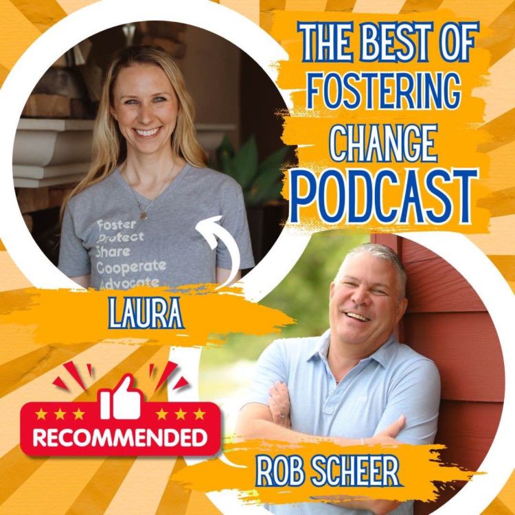 cover art for Best of Season 5: Laura, Foster Parent Partner: Trauma-informed parenting, and navigating foster care situations