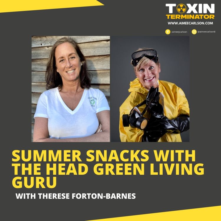 cover art for Summer Snacks with the Head Green Living Guru! with Therese Forton-Barnes