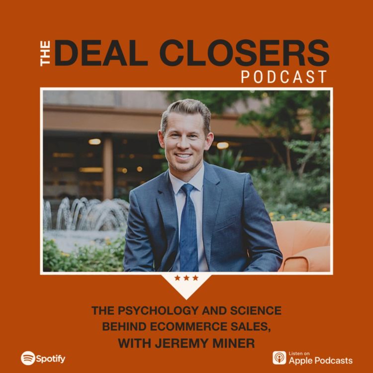 cover art for The psychology and science behind Ecommerce sales, with Jeremy Miner