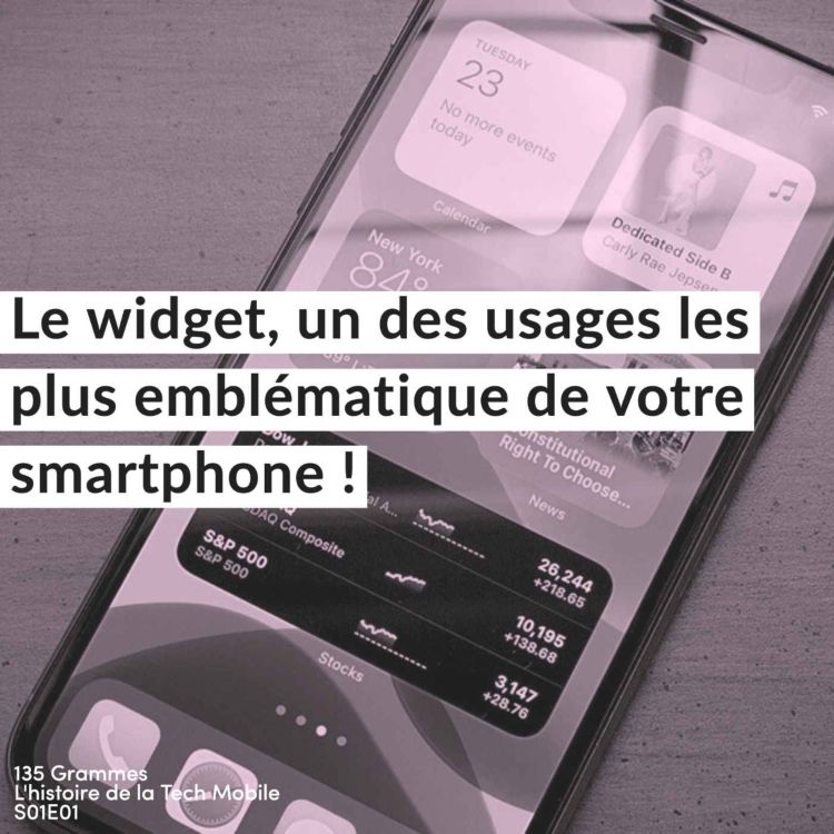 cover art for Le Widget : un des usages les plus emblématique de votre smartphone !