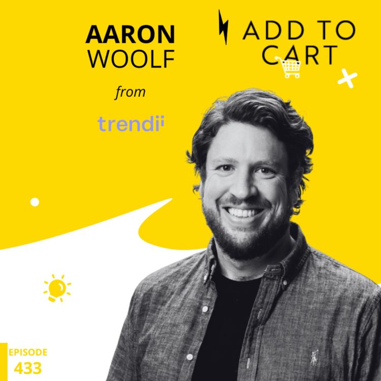 cover art for The Power of Contextual Advertising: Insights from Aaron Woolf of Trendii | #433