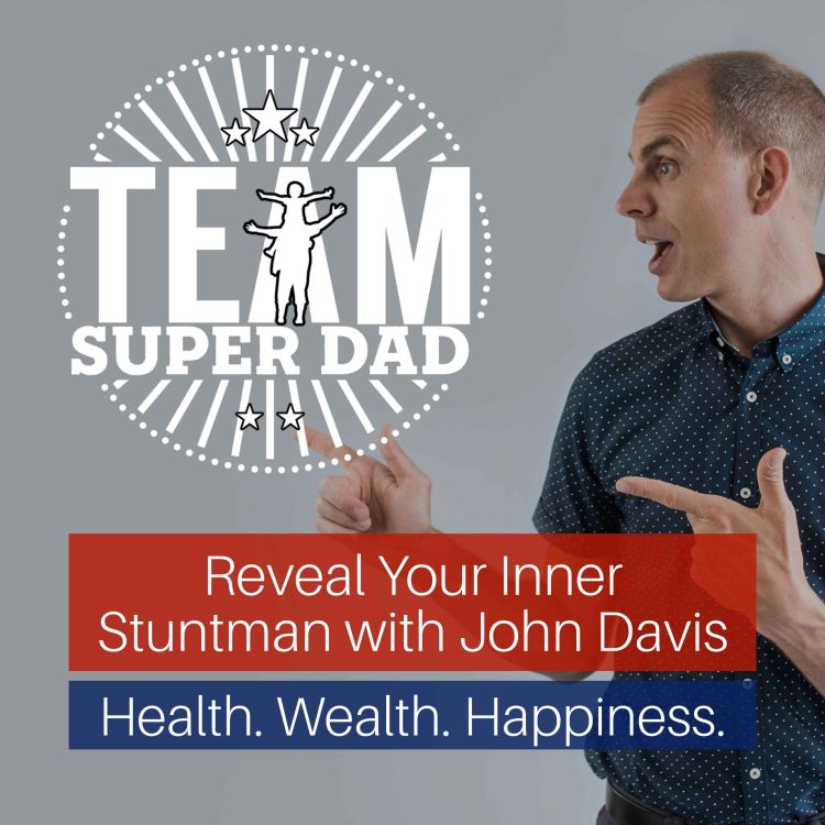 cover art for Reveal Your Inner Stuntman with John Davis