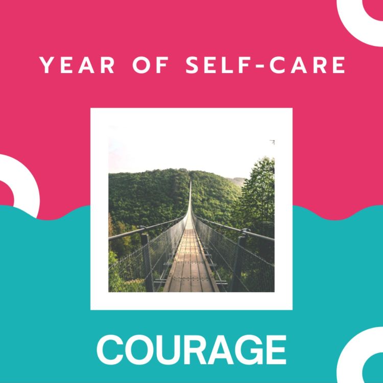 cover art for Year of Self-Care: Courage