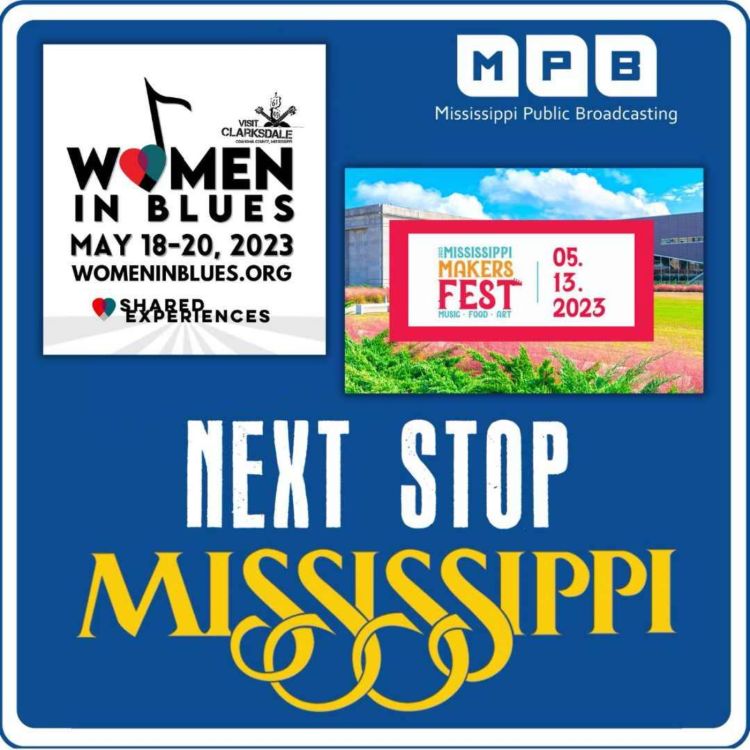cover art for Next Stop MS | Women in Blues Festival & Mississippi Makers Fest