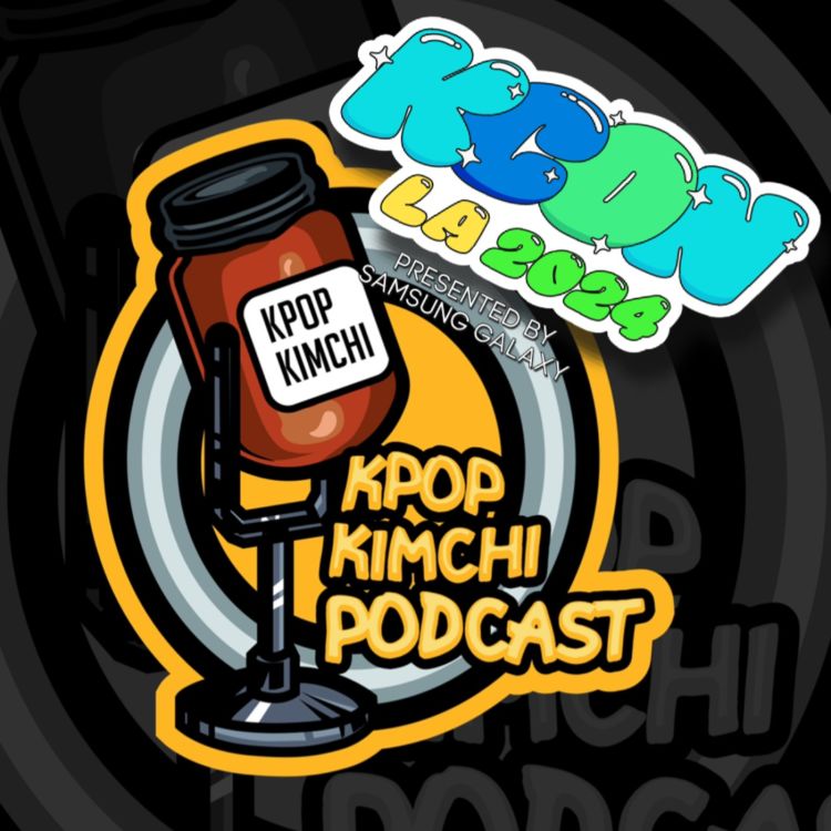 cover art for Episode 245: Your Guide to KCON LA 2024!