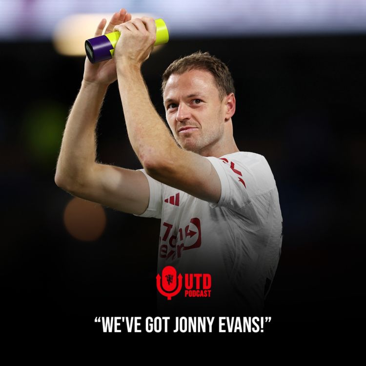 cover art for We've got Jonny Evans! Part 1