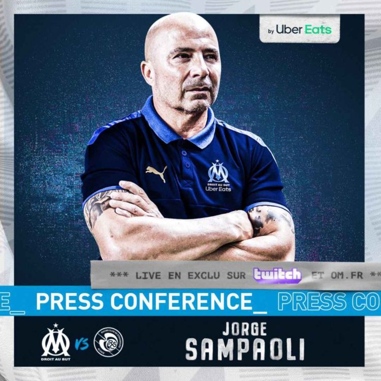 Om Strasbourg La Conference De Presse De Jorge Sampaoli Podcast Officiel De L Om Podcast Avec Acast