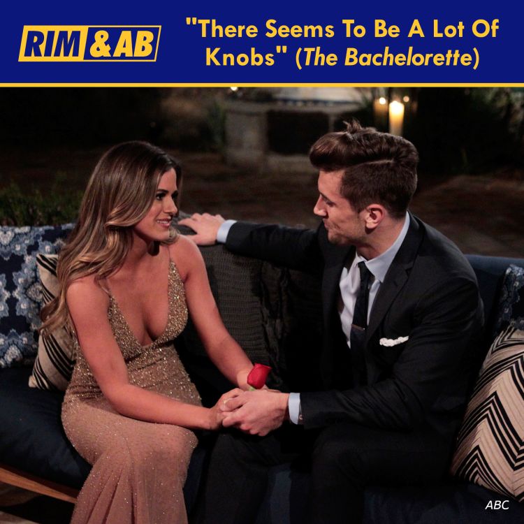 cover art for RIMCAST #47 - 'Bachelorette' Season 12 Episode 1 Recap: "There Seems To Be A Lot Of Knobs"