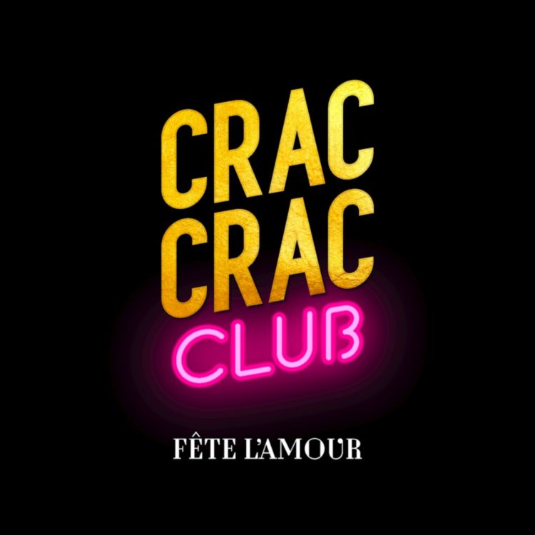 cover art for CRAC CRAC CLUB FÊTE L'AMOUR