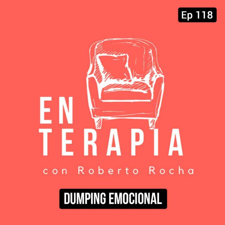 cover art for Ep 118 Dumping Emocional