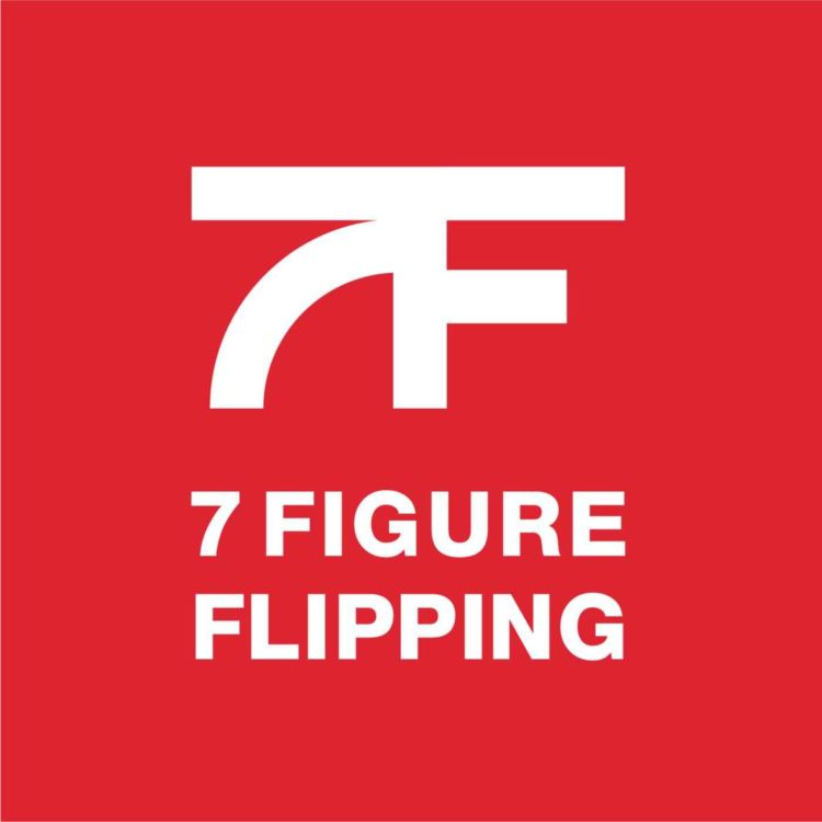 cover art for 7FF 295: Scaling a House Flipping Business in 3 WEEKS (While Launching a NEW Wholesaling Business)