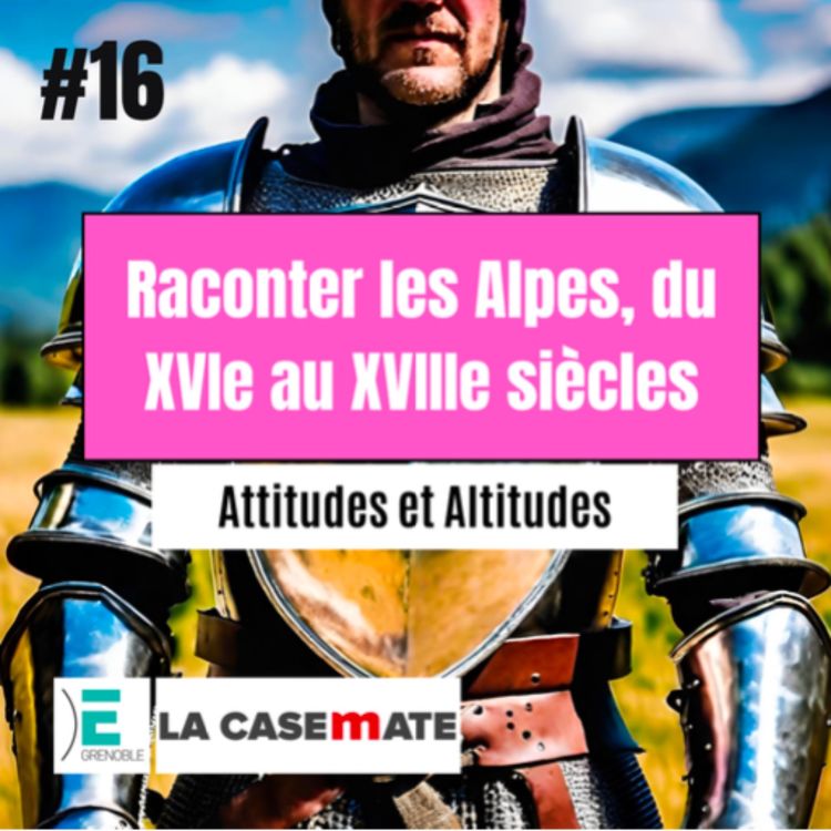 cover art for Raconter les Alpes, du XVI au XVIIIè siècle