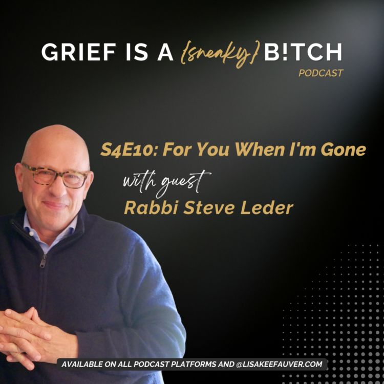 cover art for Rabbi Steve Leder | For You When I'm Gone