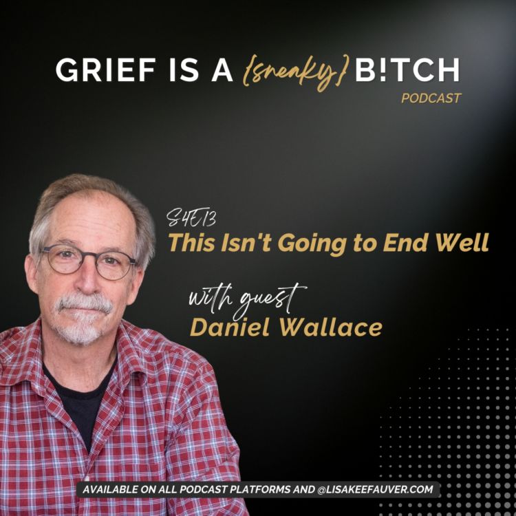 cover art for Daniel Wallace | This Isn't Going to End Well