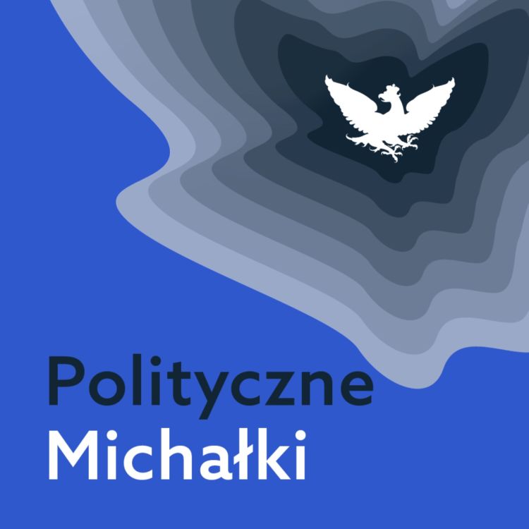 cover art for "Polityczne Michałki": Odejście Joanny Muchy to wstrząs dla systemu PO