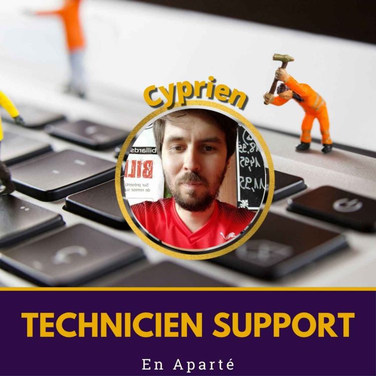 cover art for 🛋️ Technicien support | En Aparté #13 avec Cyprien Wacogne