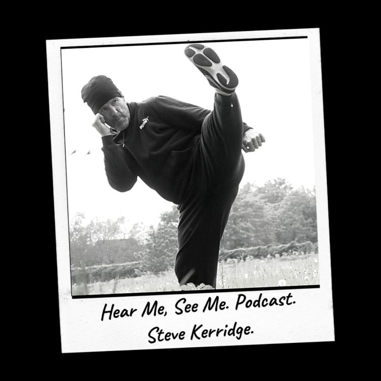 cover art for Hear Me, See Me. Podcast. Steve Kerridge.