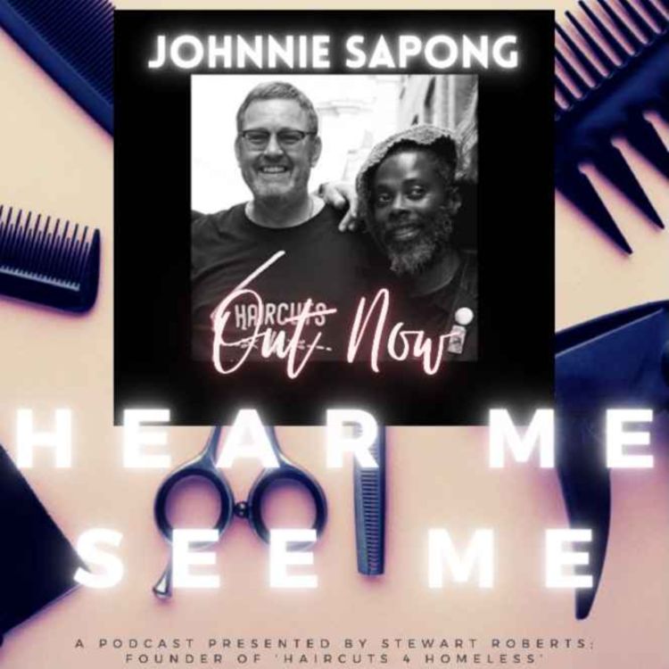 cover art for Hear Me, See Me. Podcast. Johnnie Sapong.