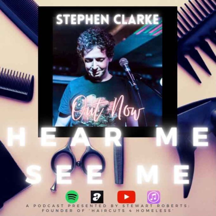 cover art for Hear Me, See Me. Podcast. Stephen Clarke.