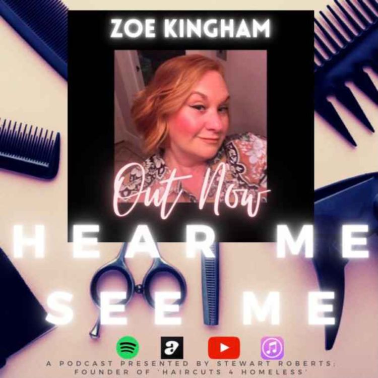 cover art for Hear Me, See Me Podcast. Zoe Kingham.