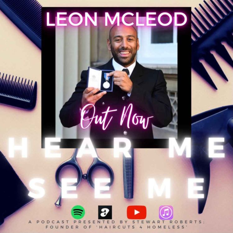 cover art for Hear Me, See Me. Podcast. Leon McLeod.