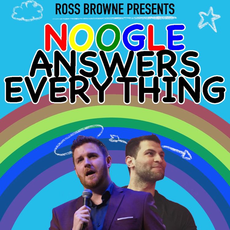 cover art for Ep. 13 | Noogle Answers Everything w/Ross Browne & Noogle:I'M ON A PODCAST! 