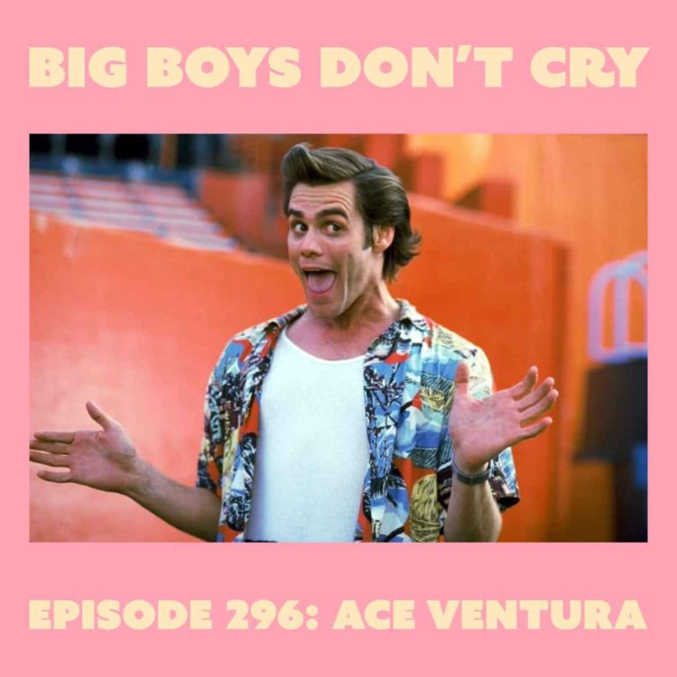 cover art for Episode #296 - Ace Ventura: Pet Detective