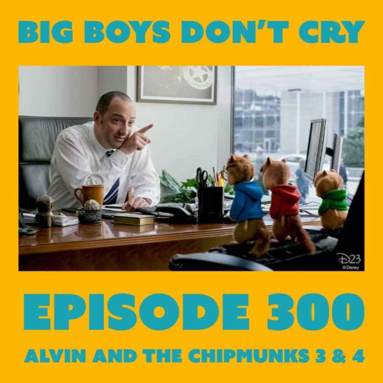 cover art for Episode #300 - Alvin and the Chipmunks 3 & 4