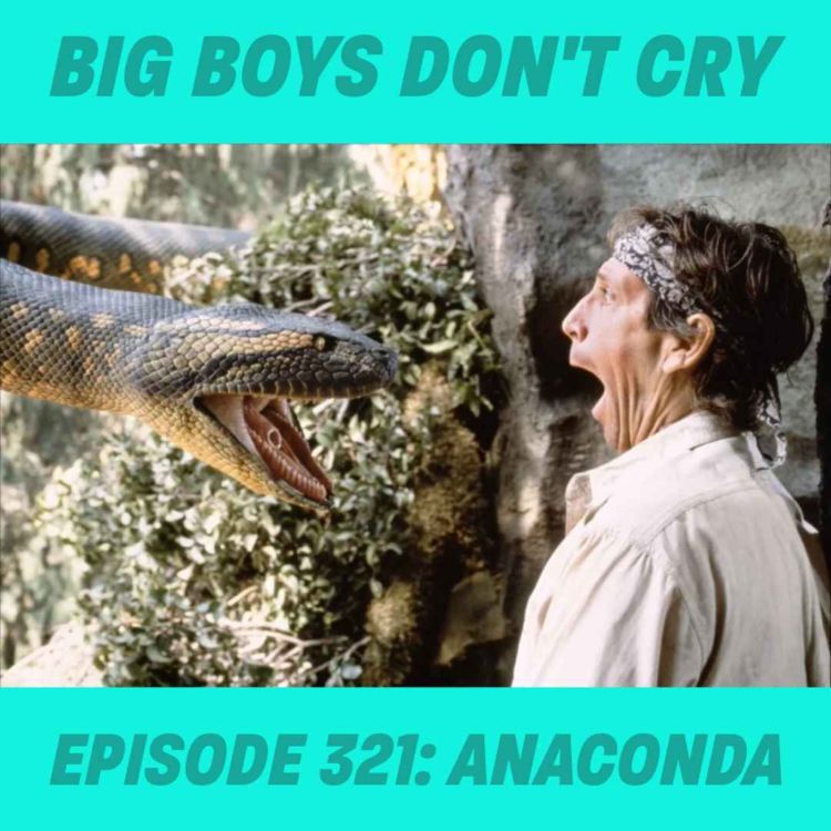 cover art for Episode #321 - Anaconda