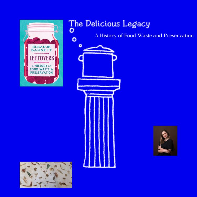 cover art for A History of Food Waste and Preservation