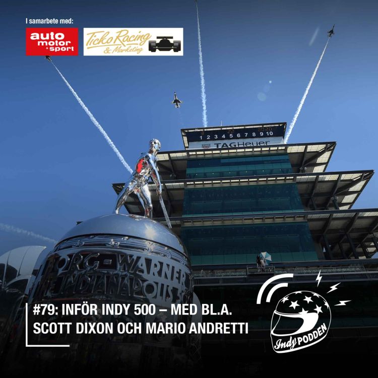 cover art for #79: Inför Indy 500 – med bl.a. Scott Dixon och Mario Andretti