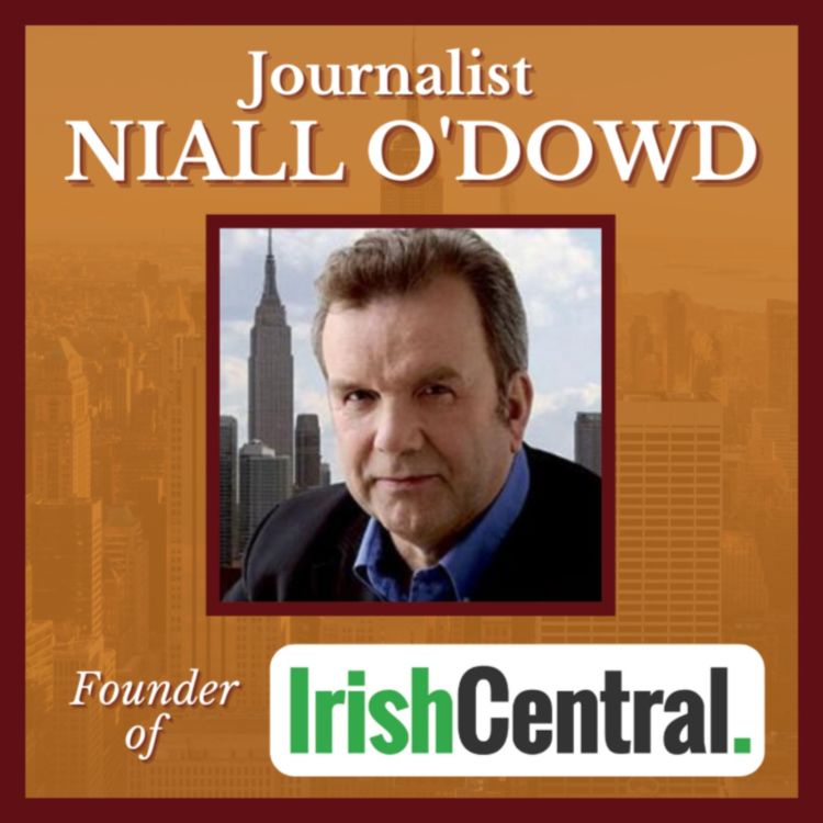 cover art for Journalist Niall O'Dowd - Founder of Irish Central