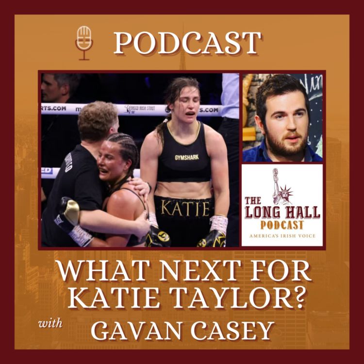 cover art for What Next for Katie Taylor After Devastating Homecoming Defeat -- With Gavan Casey