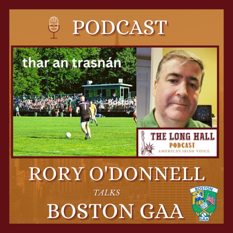 cover art for Boston Northeastern GAA Championships with Rory O'Donnell of Thar an Trasnan