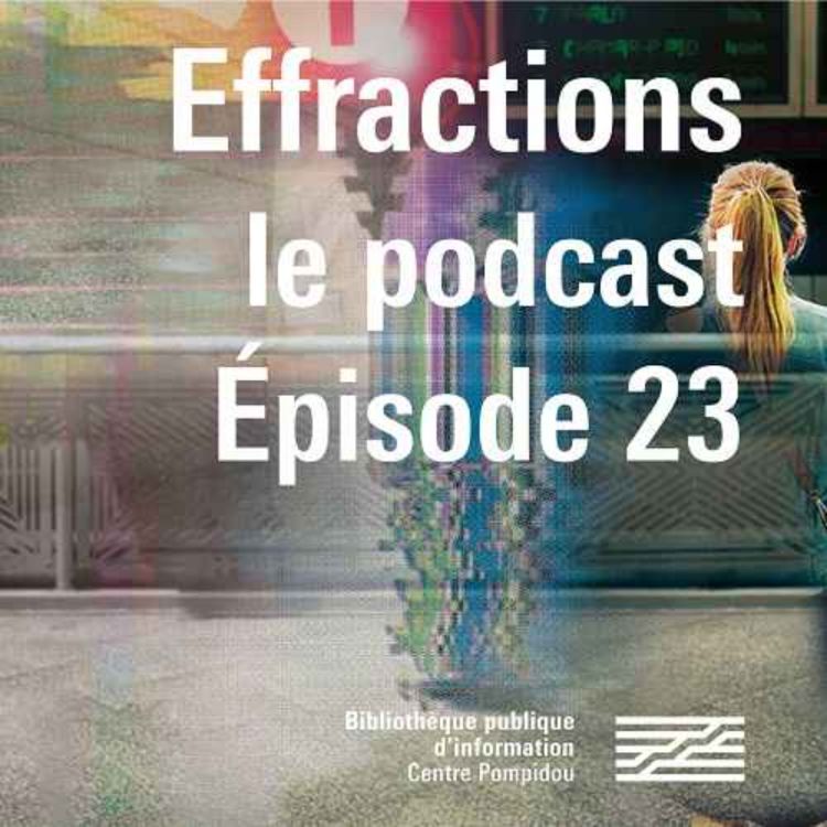 cover art for Effractions : le podcast #23. Et vous passerez comme des vents fous, par Farid Benhammou 