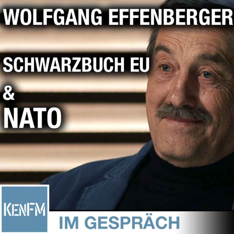 cover art for Im Gespräch: Wolfgang Effenberger (“Schwarzbuch EU & NATO: Warum die Welt keinen Frieden findet”)