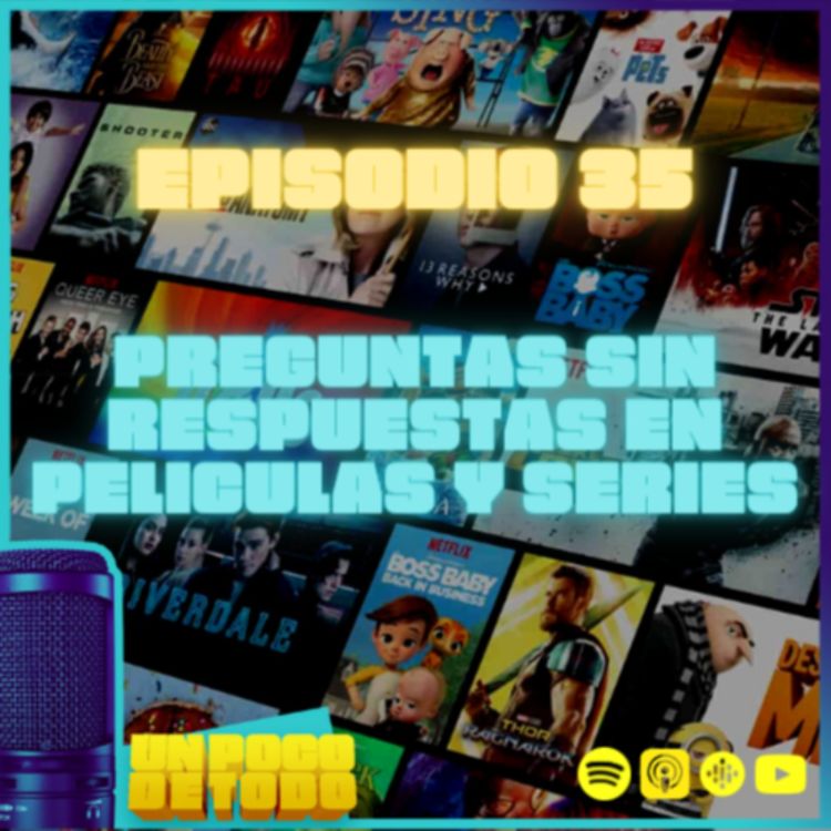 cover art for Ep 35: PREGUNTAS SIN RESPUESTAS EN PELICULAS Y SERIES