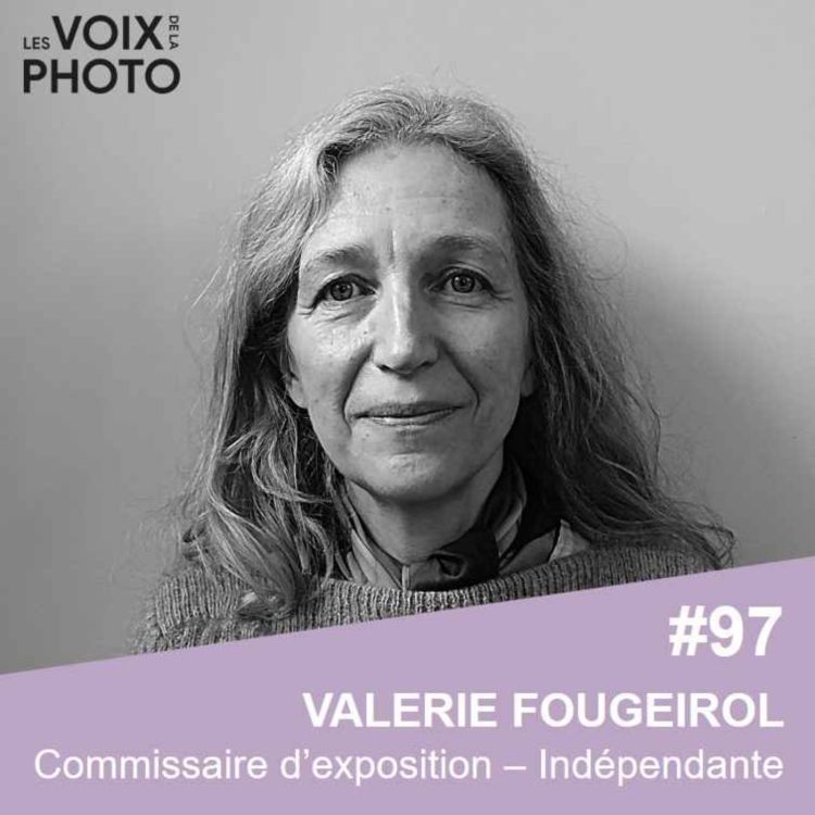 cover art for #97 Valérie Fougeirol (Commissaire d'exposition)