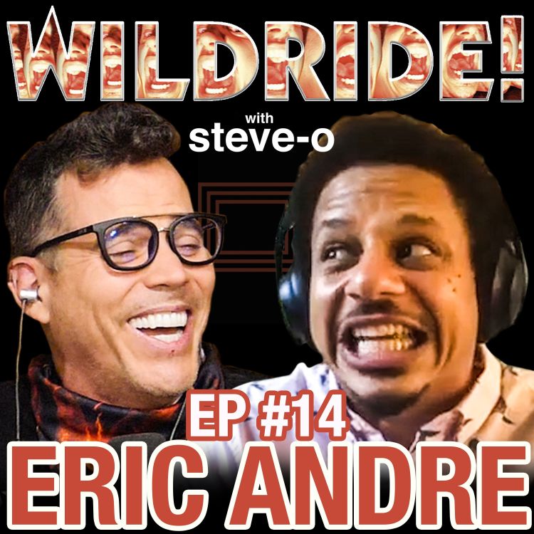 Eric Andre Wild Ride With Steve O Acast