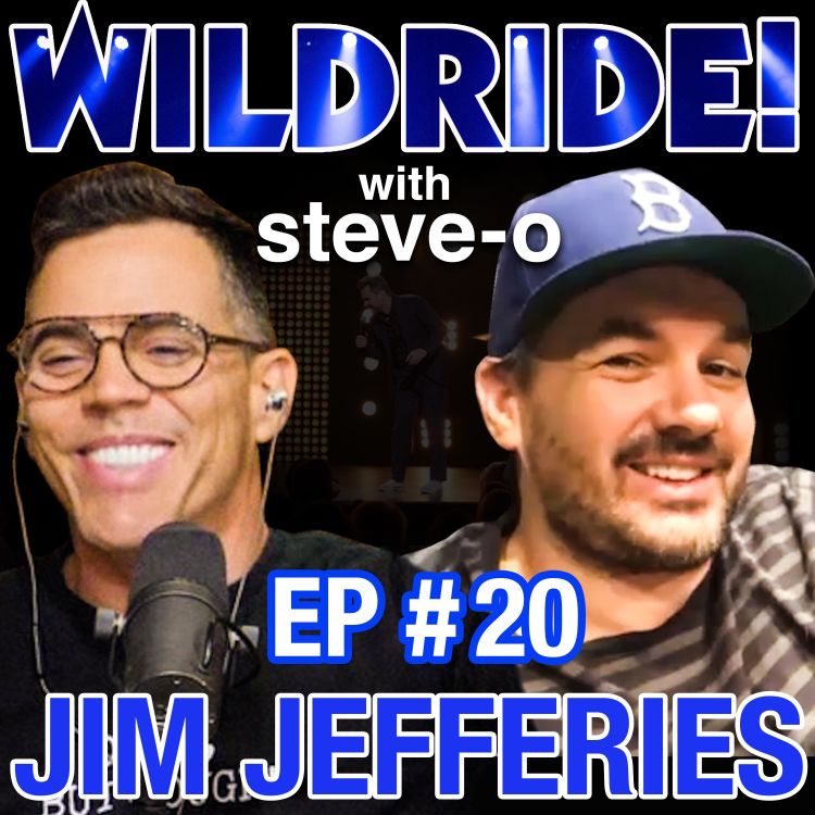 Jim Jefferies Wild Ride With Steve O Acast