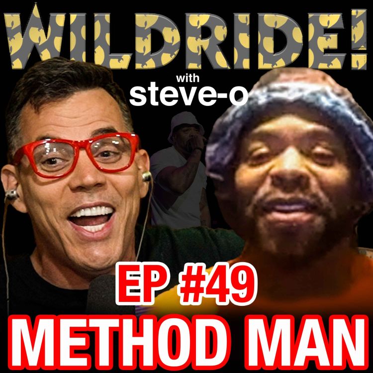 Method Man Wild Ride With Steve O Acast