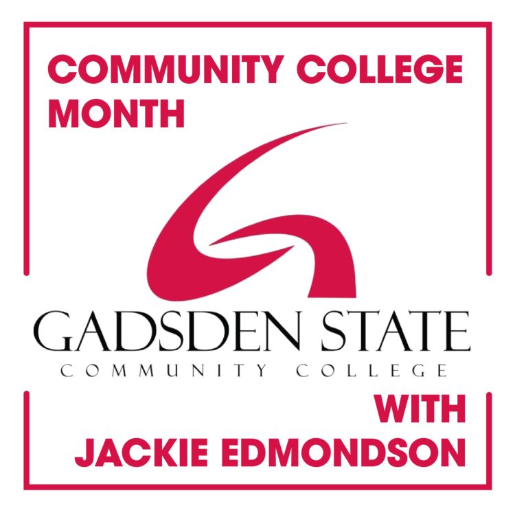 cover art for Community College Month with Jackie Edmondson of Gadsden State Community College