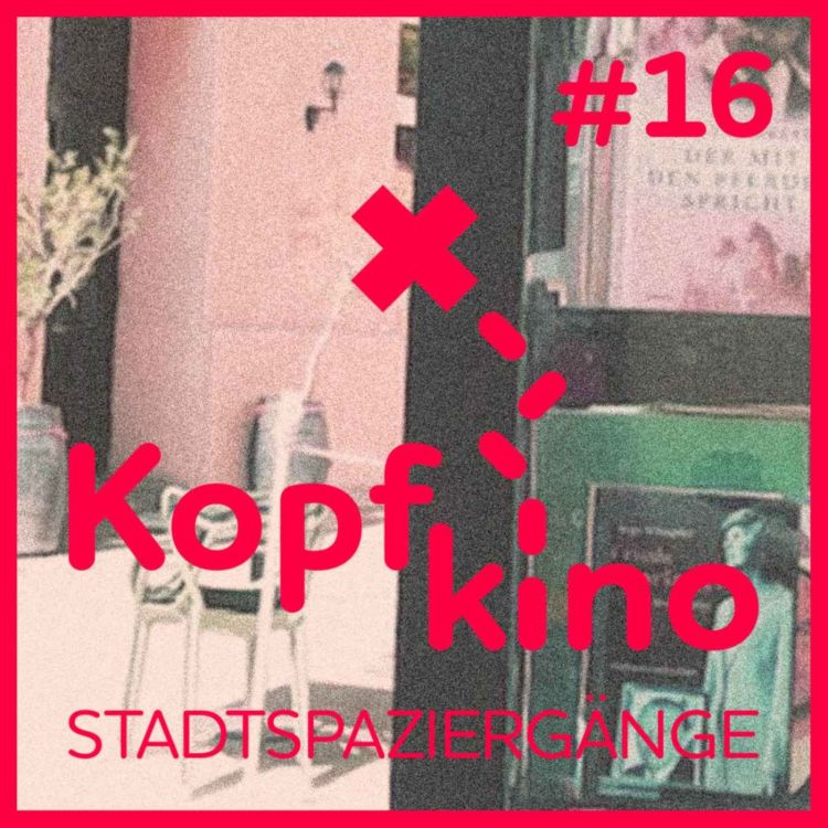 cover art for Kopfkino - Stadtspaziergänge #16 // Bernhard von Jan Geiger