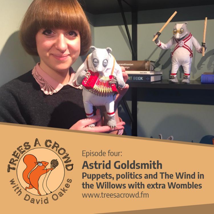 cover art for Astrid Goldsmith: Puppets, politics, and The Wind in the Willows with extra Wombles