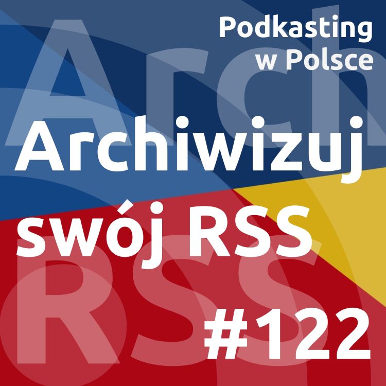 cover art for #122 - Archiwizuj swój RSS